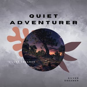 Quiet Adventurer - Silent Dreamer