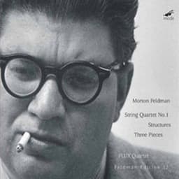 Feldman: String Quartet No. 1, Structures & 3 Pieces - Morton Feldman