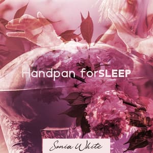 Handpan for Sleep: Relaxing Hang Drum with Rain Sounds - Sonia White