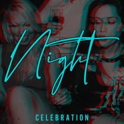 Night Celebration: Party Club Music, Unforgettable Memories, Night Progressive Trance - Top 40