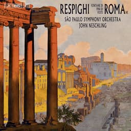 Respighi: Fontane di Roma - Pini di Roma - Feste romane - Ottorino Respighi