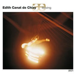 Canat de Chizy: Moving - Édith Canat de Chizy