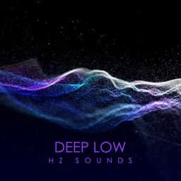 Deep Low HZ Sounds: Soothing 10 Hz-30 Hz for Tension and Stress Relief - Healing Frequency Music Zone