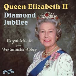 The Queen's Diamond Jubilee - Royal Music from Westminster Abbey - The Choir Of Westminster Abbey