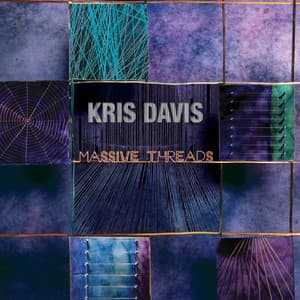 Massive Threads - Kris Davis