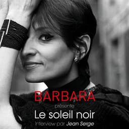 Barbara présente "Le soleil noir" - Interview par Jean Serge - Barbara