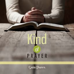 Kind of Prayer - Gaia Pures