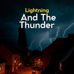 Lightning and the Thunder - Thunderstorm