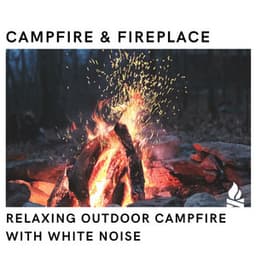 Relaxing Outdoor Campfire with White Noise, Loopable - White Noise Atmospheres