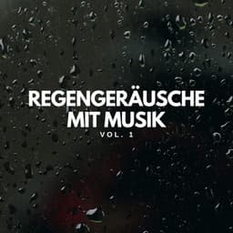 Regengeräusche mit Musik Vol. 1 - Regengeräusche Orchester von TraxLab