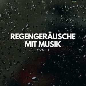 Regengeräusche mit Musik Vol. 1 - Regengeräusche Orchester von TraxLab