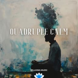 Quadruple Calm: The 4444 Breathwork Practice - Relaxing Muzic