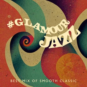 #Glamour Jazz – Best Mix of Smooth Classic - Jaz Blues