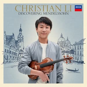 Discovering Mendelssohn - Christian Li