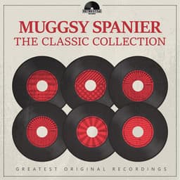 The Classic Collection - Muggsy Spanier