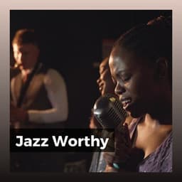 Jazz Worthy - Musica Jazz Cafe