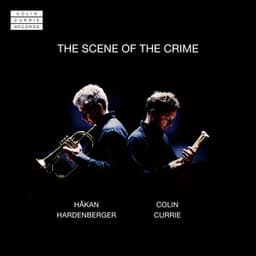 The Scene Of The Crime - Colin Currie