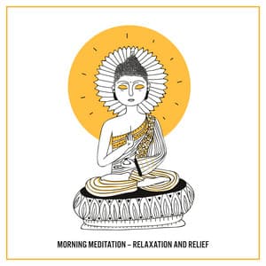 Morning Meditation - Relaxation and Relief. New Age Music that Brings Calmness - Meditation Mantras Guru
