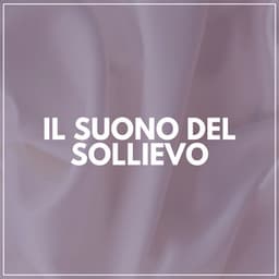 Il Suono Del Sollievo - Rumore Bianco