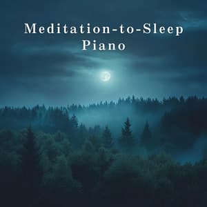 Meditation-to-Sleep Piano - Relaxing BGM Project