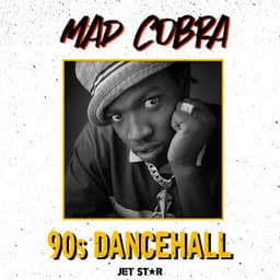 Mad Cobra: 90's Dancehall - Mad Cobra