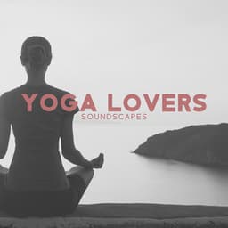 Yoga Lovers: Soundscapes - Nightly Dopamine