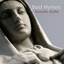 Acoustic Guitar: Tribute to Best Hymns - Acoustic Guitar Tribute Players