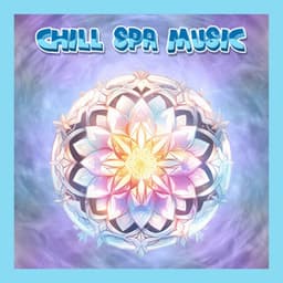 Solfeggio Soundscapes for Mindful Spa Days and Healing - Chill Spa Music
