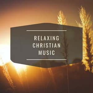 Relaxing Christian Music: Spiritual Music, Christian Meditation Music, Prayer Music - Instrumental Christian Songs