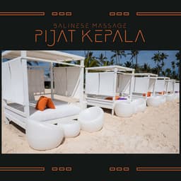 Balinese Massage: Pijat Kepala , Full Body Massage from Bali! Meditation and Chakra Stimulation, Bali Spa Relax Sound, Massage Wellness Moments - Massage Beauty Sanctuary