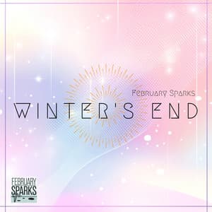 Winter's End: Renewal and Rebirth - February Sparks