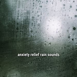 anxiety relief rain sounds - Ambient Rain