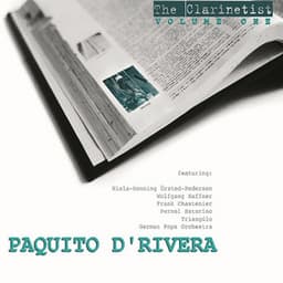 The Clarinetist - Paquito D'Rivera