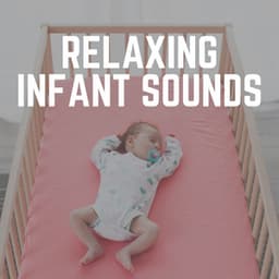 Relaxing Infant Sounds - Baby Nap Time