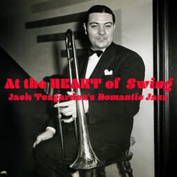 At the Heart of Swing - Jack Teagarden's Romantic Jazz - Jack Teagarden
