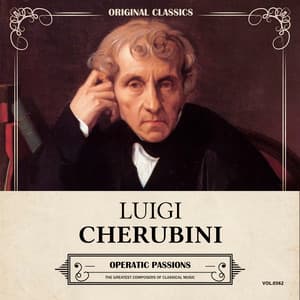 Original Classics, Vol. 362: Luigi Cherubini, Operatic Passions - Luigi Cherubini