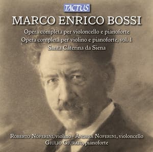 Bossi: Opera completa per violoncello e pianoforte - Opera completa per violino e pianoforte, Vol. 1 - Marco Enrico Bossi