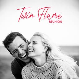 Twin Flame Reunion Meditation Music: Awakening of Heart Chakra, Quantum Energy Healing Sound Therapy - Spiritual Healing Music Universe