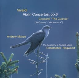 Vivaldi: Violin Concertos Op.6; Concerto "The Cuckoo" - Antonio Vivaldi
