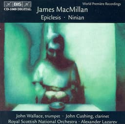 Macmillan, J.: Epiclesis / Ninian - James MacMillan