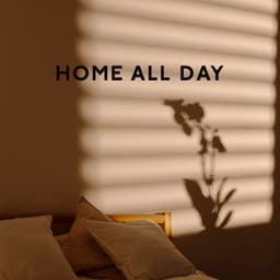 Home All Day: Cozy Chill with Calm Relaxing Jazz Collection - Jazz Relax Academy