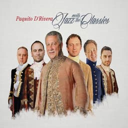 Jazz Meets the Classics - Paquito D'Rivera