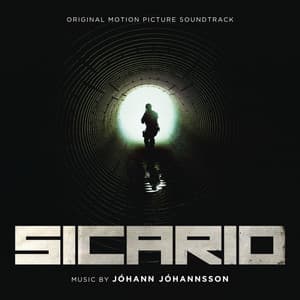 Sicario - Jóhann Jóhannsson