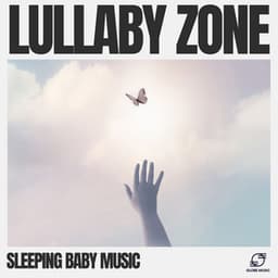 Lullaby Zone - Sleeping Baby Music