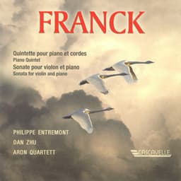 Franck: Piano Quintet in F Minor, FWV 7 - Violin Sonata in A Major, FWV 8 - César Franck