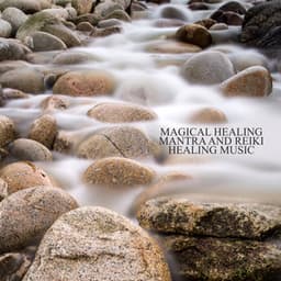Magical Healing Mantra and Reiki Healing Music: Calm Breathing Exercises and Therapy Reiki for Anxiety - Reiki Music Energy Healing