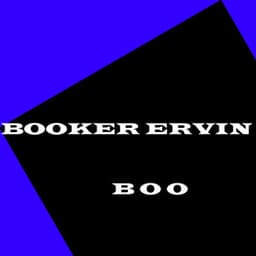 Boo - Booker Ervin