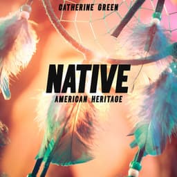 Native American Heritage: Ethnic Native American Flute and Drums - Catherine Green