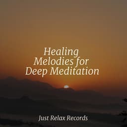 Healing Melodies for Deep Meditation - Mantra para Meditar