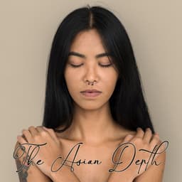The Asian Depth: Calm and Relaxing Asian Music, Mindfulness Techniques, Wellbeing Centre - Tai Chi Spiritual Moments